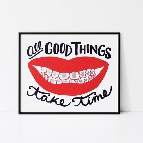 Good Things Take Time • Art Print