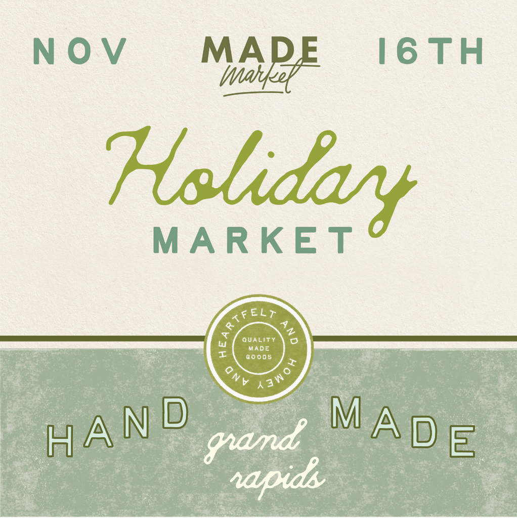 PAST EVENT (11/16/2024) - Made Market - Grand Rapids, MI